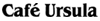 Caf&eacute; Ursula